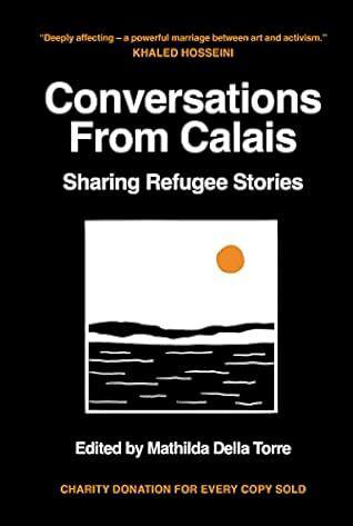 Conversations from Calais: Sharing Refugee Stories