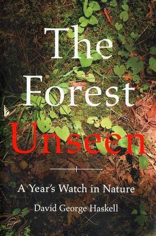 The Forest Unseen: A Year’s Watch in Nature