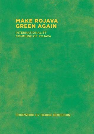 Make Rojava Green Again: Building an Ecological Society